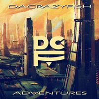 &quot;Adventures&quot; - DaCrazyFish (5-track EP)
